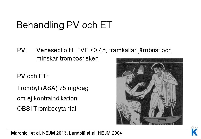 Behandling PV och ET PV: Venesectio till EVF <0, 45, framkallar järnbrist och minskar