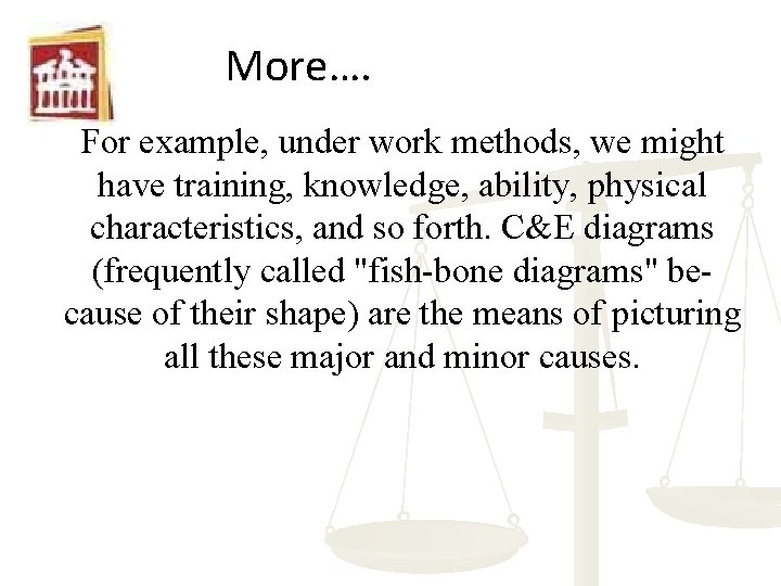 More…. For example, under work methods, we might have training, knowledge, ability, physical characteristics,