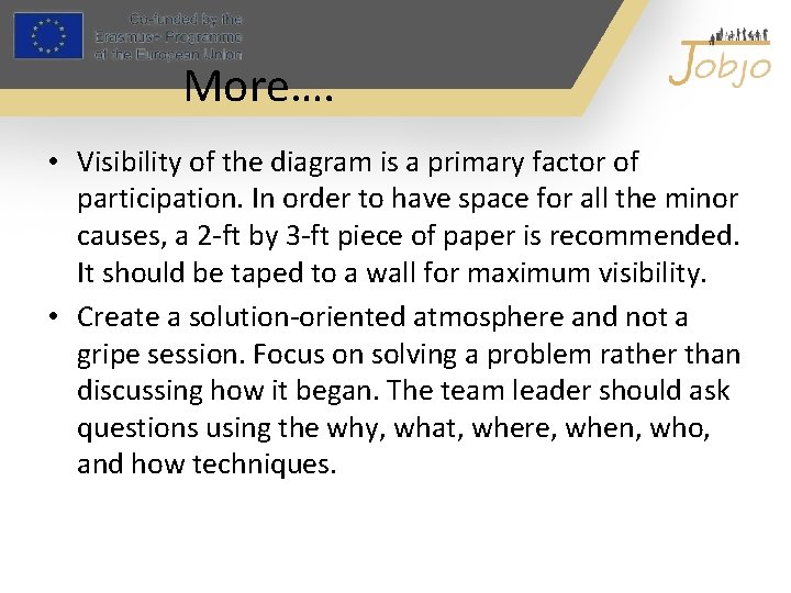More…. • Visibility of the diagram is a primary factor of participation. In order