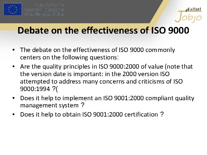 Debate on the effectiveness of ISO 9000 • The debate on the effectiveness of