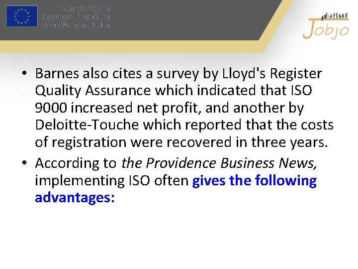  • Barnes also cites a survey by Lloyd's Register Quality Assurance which indicated