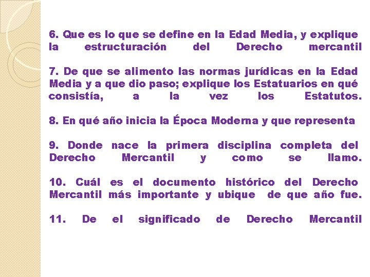 6. Que es lo que se define en la Edad Media, y explique la