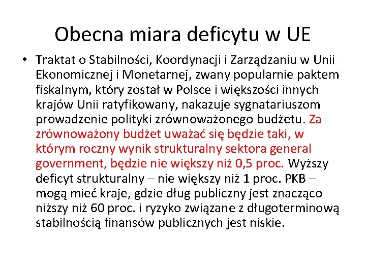 Obecna miara deficytu w UE • Traktat o Stabilności, Koordynacji i Zarządzaniu w Unii