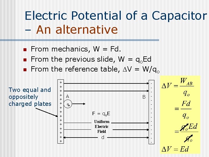 Electric Potential of a Capacitor – An alternative n n n From mechanics, W