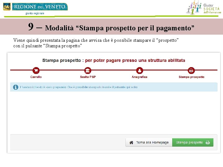 9 – Modalità “Stampa prospetto per il pagamento” Viene quindi presentata la pagina che 9 – Modalità “Stampa prospetto per il pagamento” Viene quindi presentata la pagina che