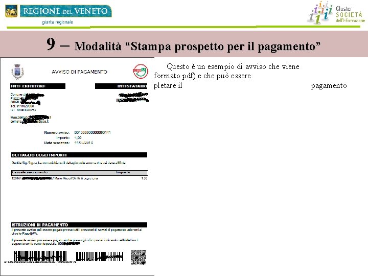 9 – Modalità “Stampa prospetto per il pagamento” Questo è un esempio di avviso 9 – Modalità “Stampa prospetto per il pagamento” Questo è un esempio di avviso