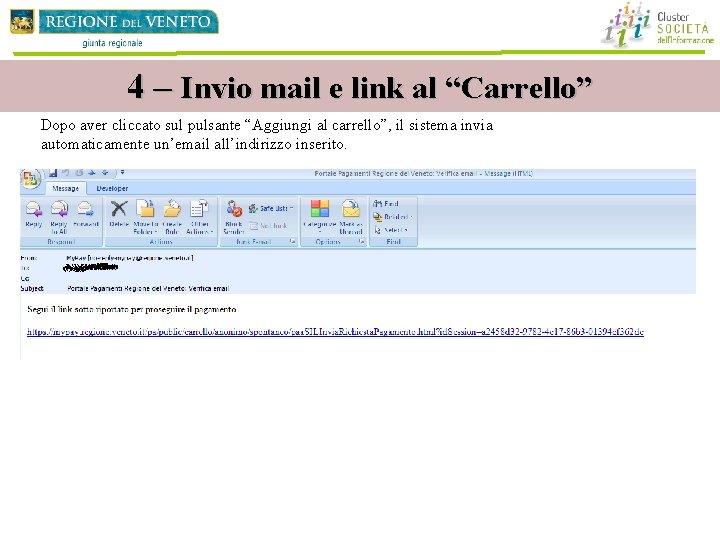 4 – Invio mail e link al “Carrello” Dopo aver cliccato sul pulsante “Aggiungi 4 – Invio mail e link al “Carrello” Dopo aver cliccato sul pulsante “Aggiungi