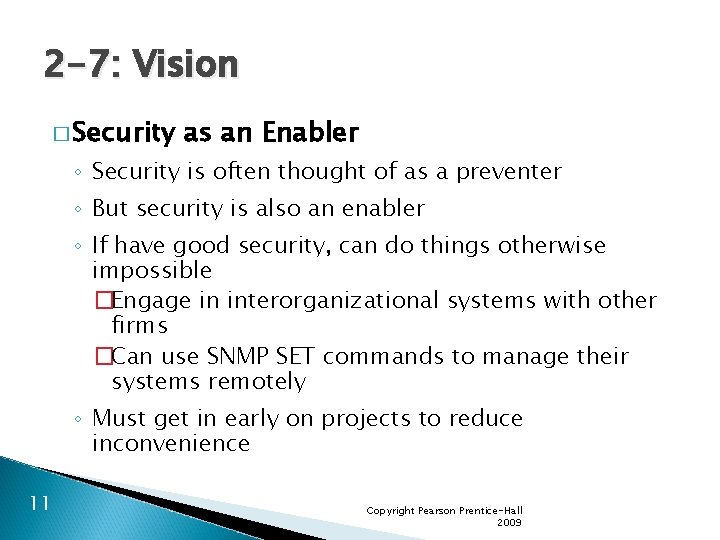 2 -7: Vision � Security as an Enabler ◦ Security is often thought of