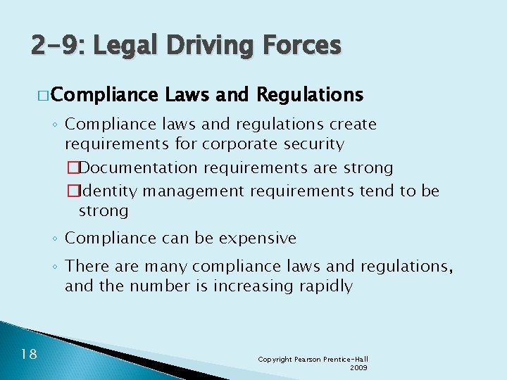 2 -9: Legal Driving Forces � Compliance Laws and Regulations ◦ Compliance laws and