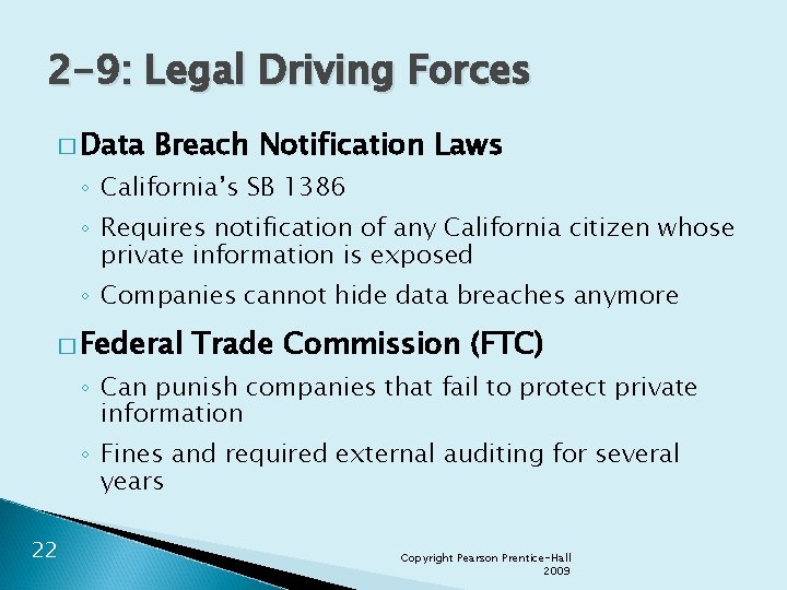 2 -9: Legal Driving Forces � Data Breach Notification Laws ◦ California’s SB 1386