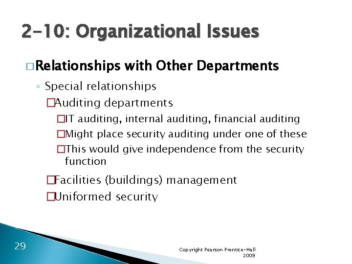 2 -10: Organizational Issues � Relationships with Other Departments ◦ Special relationships �Auditing departments