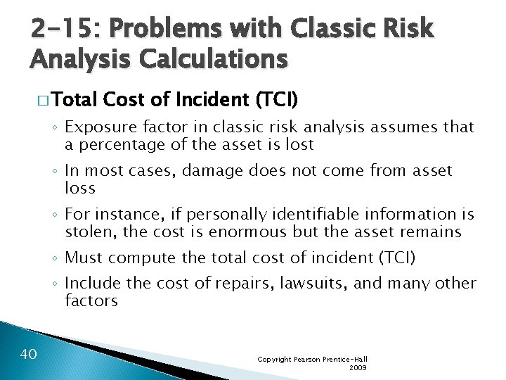2 -15: Problems with Classic Risk Analysis Calculations � Total Cost of Incident (TCI)