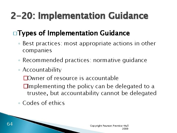 2 -20: Implementation Guidance � Types of Implementation Guidance ◦ Best practices: most appropriate