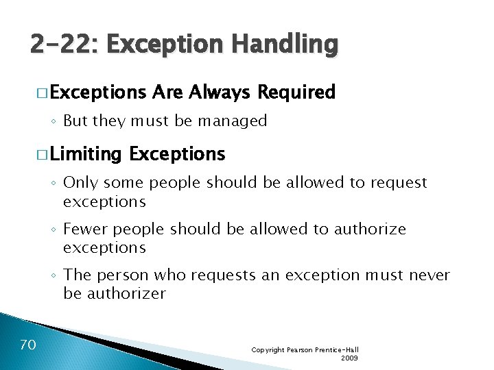 2 -22: Exception Handling � Exceptions Are Always Required ◦ But they must be