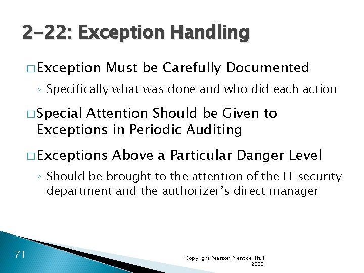 2 -22: Exception Handling � Exception Must be Carefully Documented ◦ Specifically what was