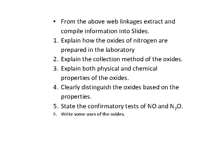 • From the above web linkages extract and compile information into Slides. 1.