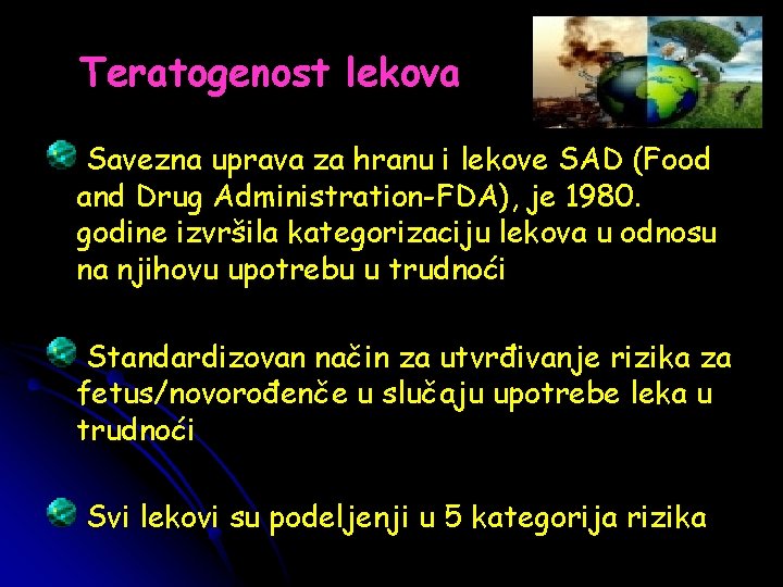 Teratogenost lekova Savezna uprava za hranu i lekove SAD (Food and Drug Administration-FDA), je
