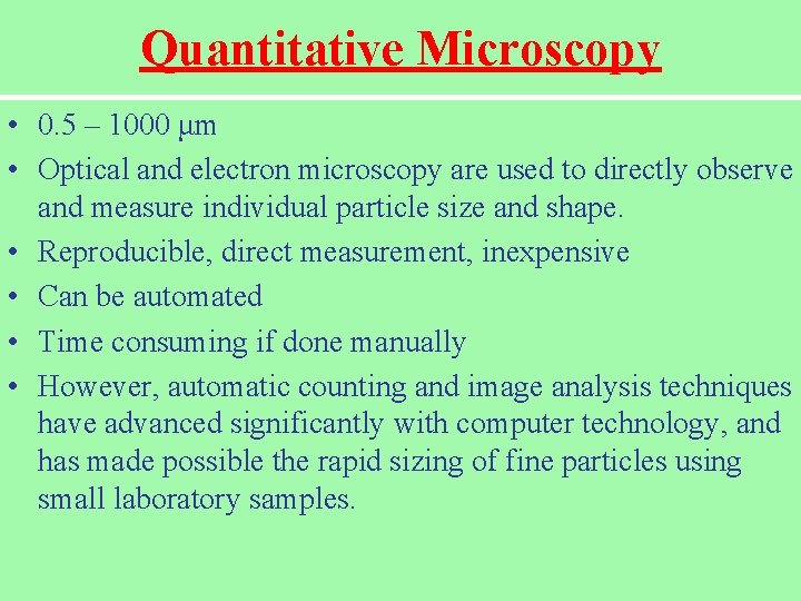 Quantitative Microscopy • 0. 5 – 1000 μm • Optical and electron microscopy are Quantitative Microscopy • 0. 5 – 1000 μm • Optical and electron microscopy are