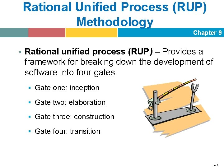 Rational Unified Process (RUP) Methodology Chapter 9 • Rational unified process (RUP) – Provides