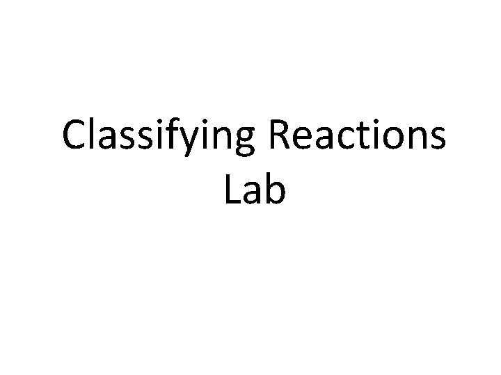 Classifying Reactions Lab 