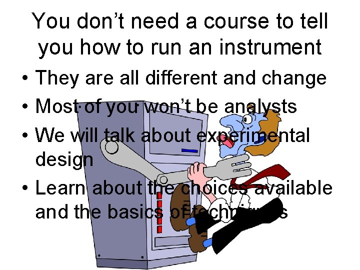 You don’t need a course to tell you how to run an instrument •