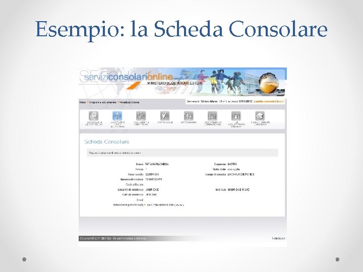 Esempio: la Scheda Consolare Esempio: la Scheda Consolare