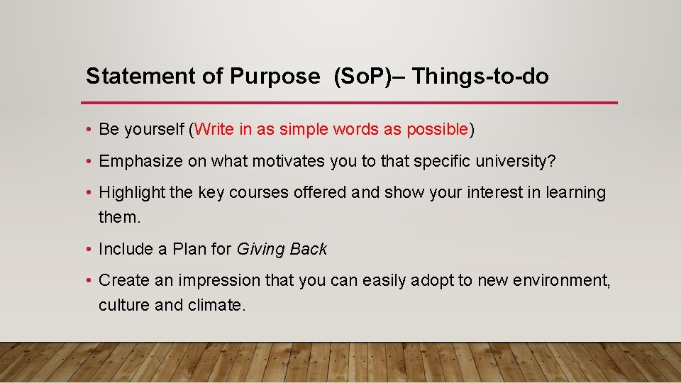 Statement of Purpose (So. P)– Things-to-do • Be yourself (Write in as simple words