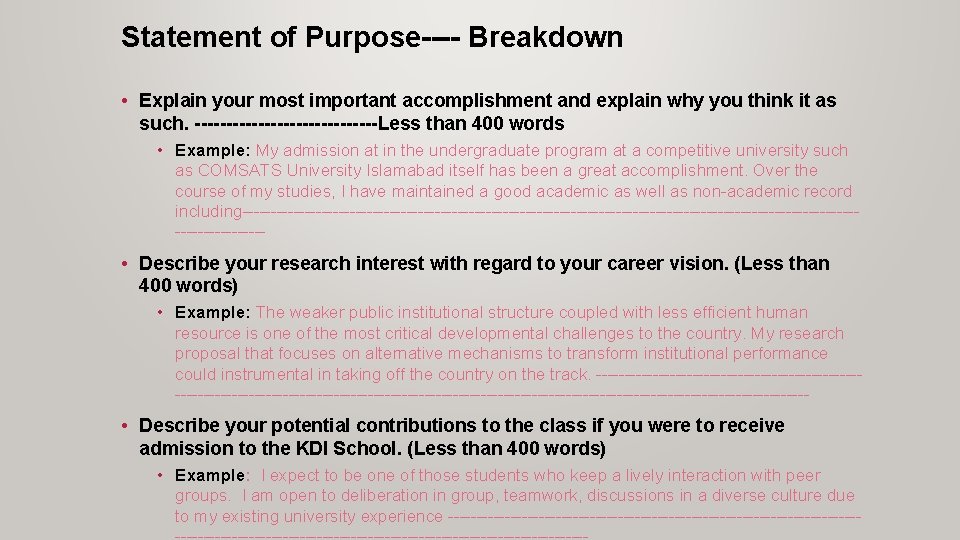 Statement of Purpose---- Breakdown • Explain your most important accomplishment and explain why you