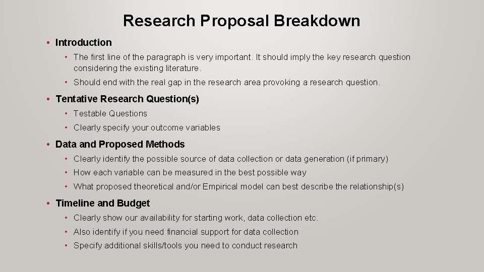 Research Proposal Breakdown • Introduction • The first line of the paragraph is very