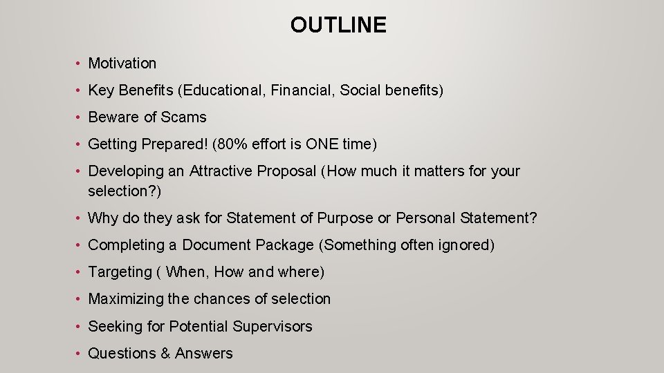 OUTLINE • Motivation • Key Benefits (Educational, Financial, Social benefits) • Beware of Scams