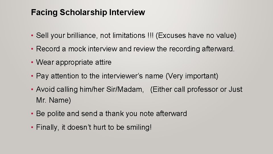 Facing Scholarship Interview • Sell your brilliance, not limitations !!! (Excuses have no value)