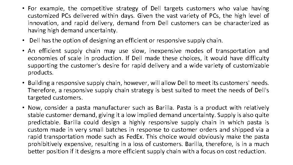  • For example, the competitive strategy of Dell targets customers who value having