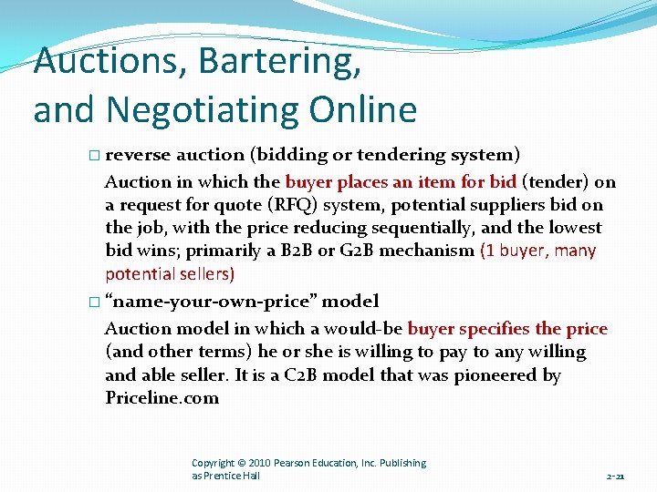 Auctions, Bartering, and Negotiating Online � reverse auction (bidding or tendering system) Auction in