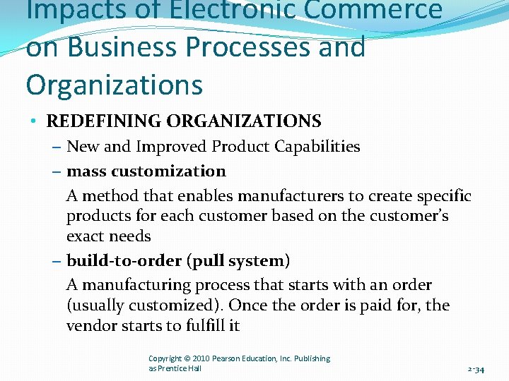 Impacts of Electronic Commerce on Business Processes and Organizations • REDEFINING ORGANIZATIONS – New
