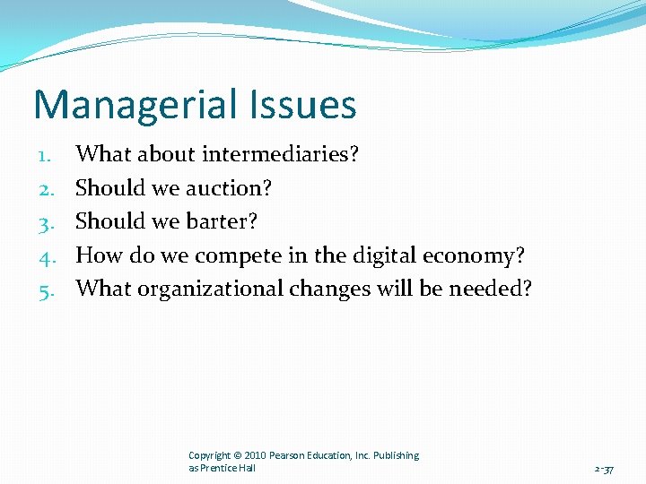 Managerial Issues 1. 2. 3. 4. 5. What about intermediaries? Should we auction? Should