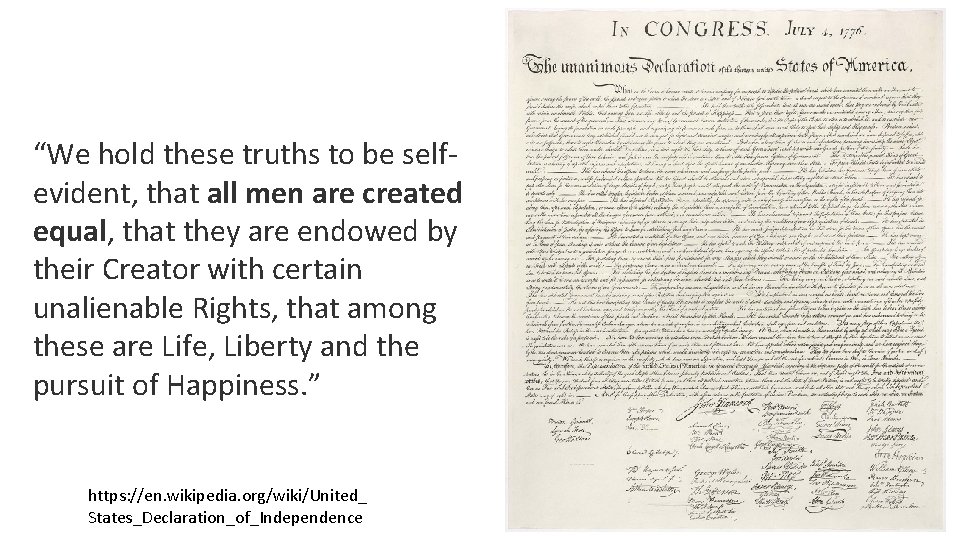 “We hold these truths to be selfevident, that all men are created equal, that