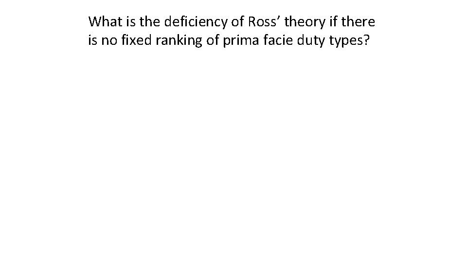 What is the deficiency of Ross’ theory if there is no fixed ranking of