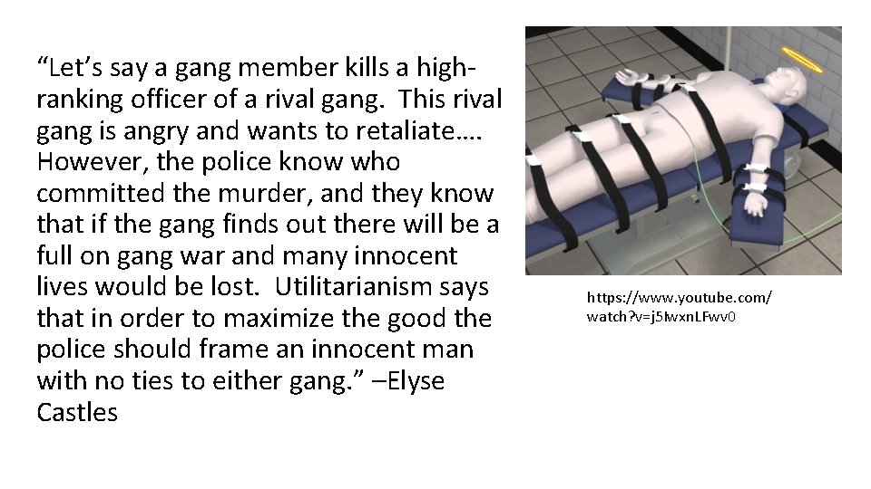 “Let’s say a gang member kills a highranking officer of a rival gang. This