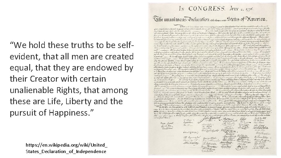 “We hold these truths to be selfevident, that all men are created equal, that