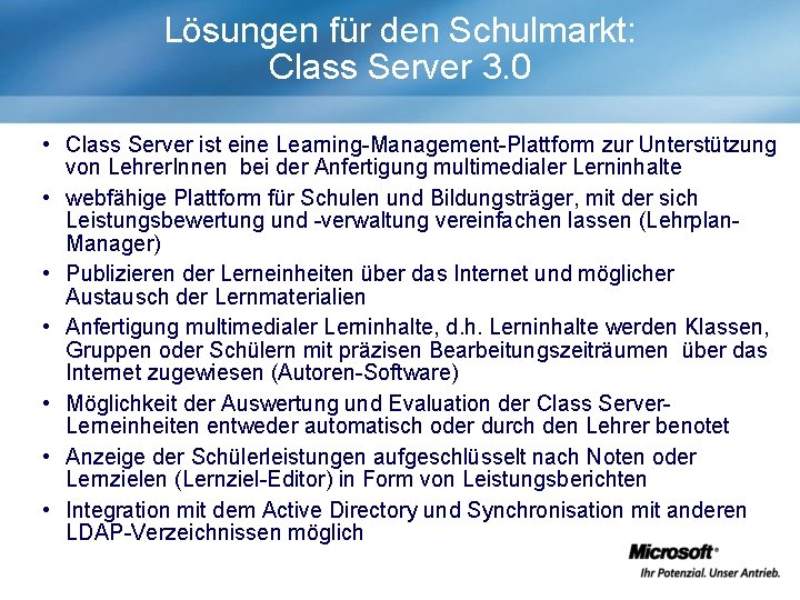 Lösungen für den Schulmarkt: Class Server 3. 0 • Class Server ist eine Learning-Management-Plattform