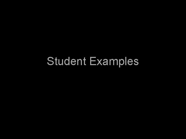 Student Examples 