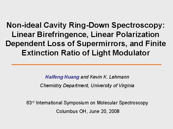 Non-ideal Cavity Ring-Down Spectroscopy: Linear Birefringence, Linear Polarization Dependent Loss of Supermirrors, and Finite