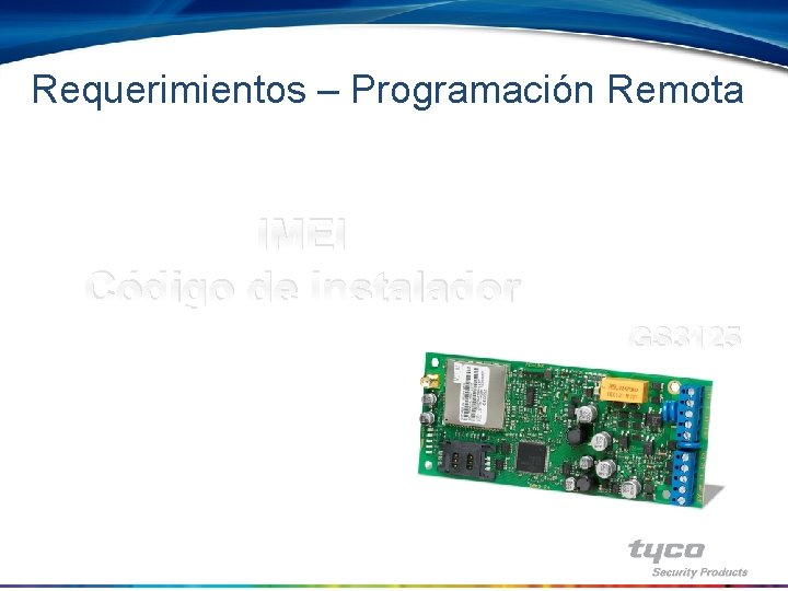 Requerimientos – Programación Remota IMEI Código de Instalador GS 3125 