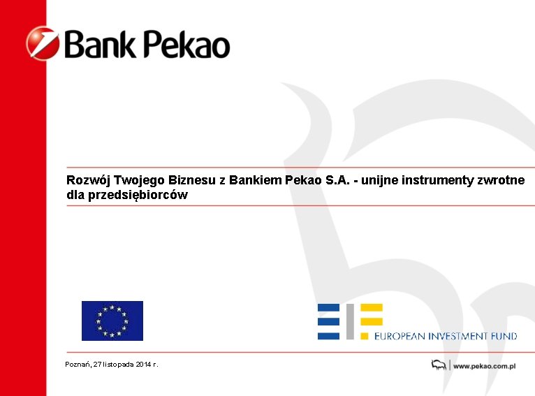 Rozwój Twojego Biznesu z Bankiem Pekao S. A. - unijne instrumenty zwrotne dla przedsiębiorców