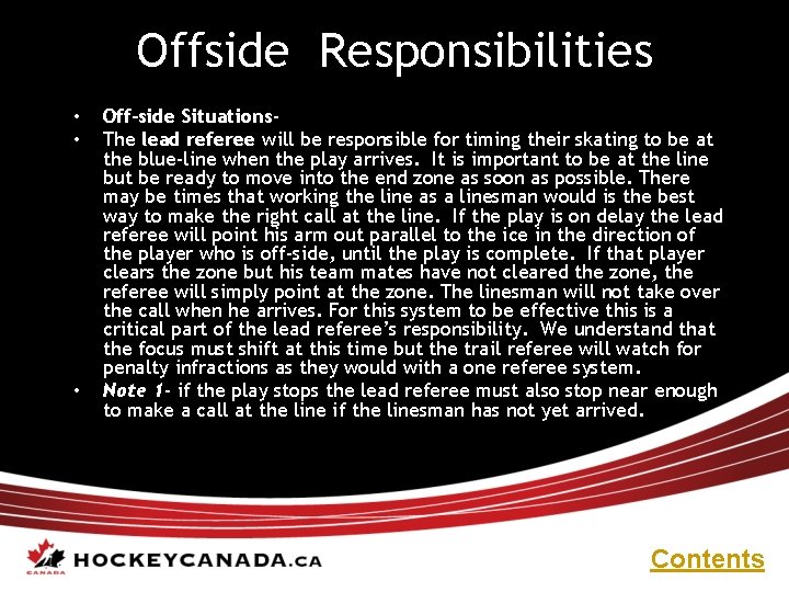 Offside Responsibilities • • • Off-side Situations. The lead referee will be responsible for