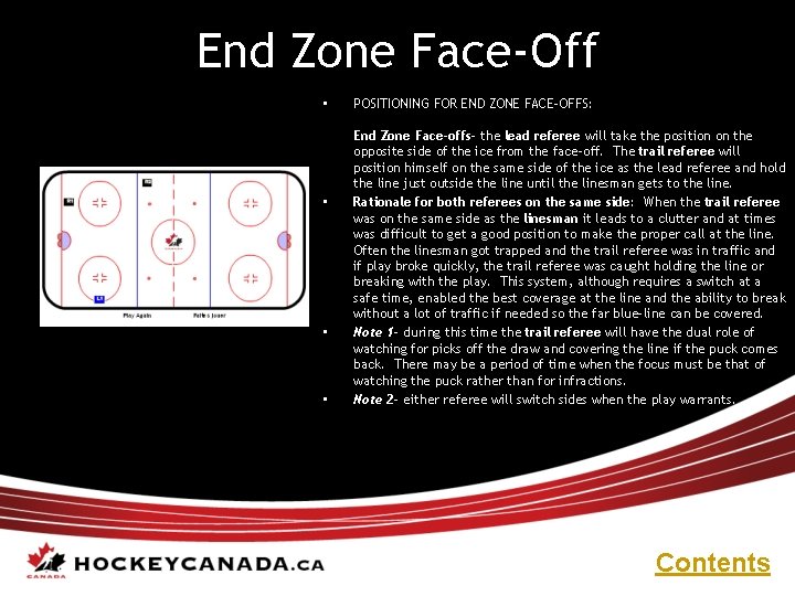 End Zone Face-Off • • POSITIONING FOR END ZONE FACE-OFFS: End Zone Face-offs- the