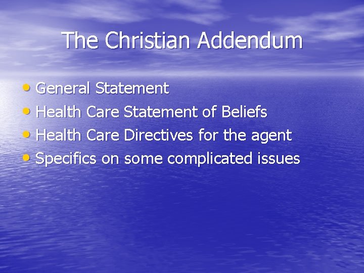 The Christian Addendum • General Statement • Health Care Statement of Beliefs • Health