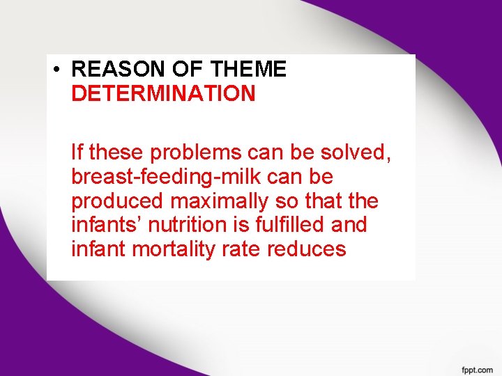  • REASON OF THEME DETERMINATION If these problems can be solved, breast-feeding-milk can