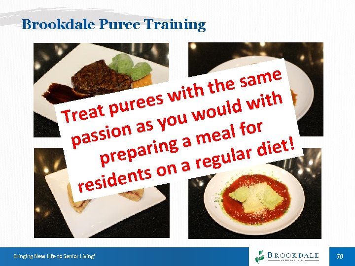 Brookdale Puree Training e m a s e h t i w s h Brookdale Puree Training e m a s e h t i w s h