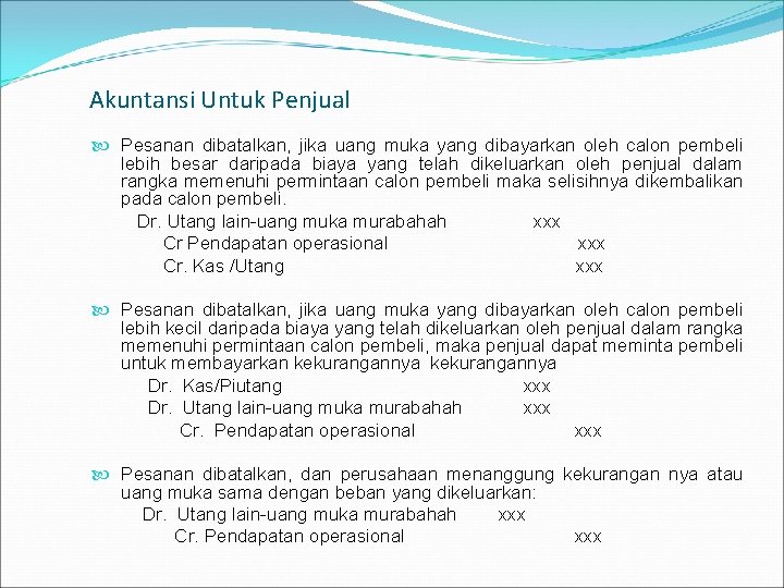 Akuntansi Untuk Penjual Pesanan dibatalkan, jika uang muka yang dibayarkan oleh calon pembeli lebih